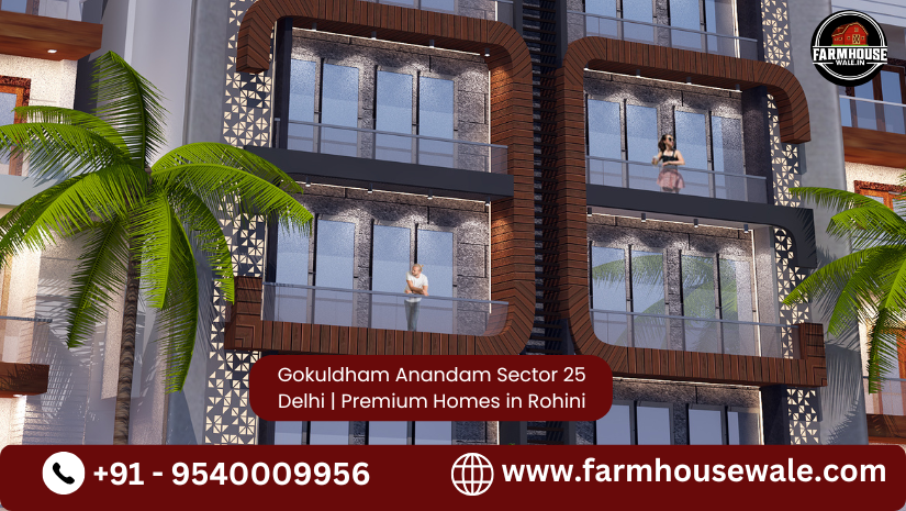 Gokuldham Anandam Sector 25 Delhi | Premium Homes in Rohini